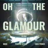 Aluna, Pabllo Vittar & MNEK - Oh The Glamour