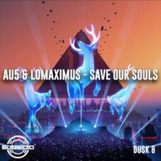 Au5 & Lomaximus - Save Our Souls