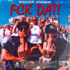 Rooler & Kronos - FCK DAT!