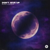 Blaze U & BVBATZ - Don't Give Up (Extended Mix)