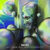 NAVOS & Brad McDermott - All I Need (Extended Mix)