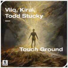 Viiq, Kiral, Todd Stucky - Touch Ground (Extended Mix)