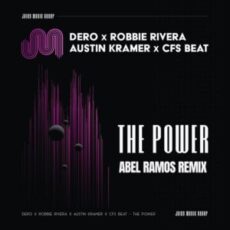 Dero x CFS Beat x Austin Kramer x Robbie Rivera - The Power (Abel Ramos Extended Remix)
