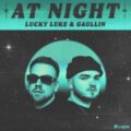 Lucky Luke & Gaullin - At Night (Extended Mix)