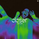 BYOR - Closer (Extended Mix)