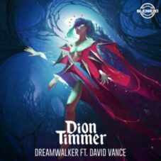 Dion Timmer - Dreamwalker (feat. David Vance)