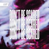 Bensley & Justin Hawkes - Don't Be Scared