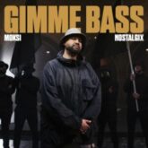 Moksi & Nostalgix - Gimme Bass
