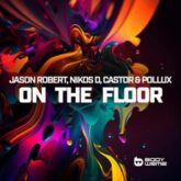 Jason Robert, Nikos D, Castor & Pollux - On The Floor