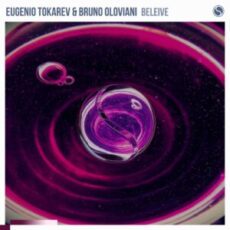 Eugenio Tokarev & Bruno Oloviani - Believe (Extended Mix)