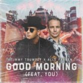 Timmy Trumpet x Alle Farben - Good Morning (feat. YOU)