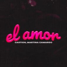 Castion, Martina Camargo - El Amor (Extended Mix)