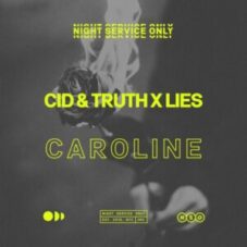 CID & Truth x Lies - Caroline (Extended Mix)