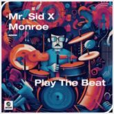 Mr. Sid x Monroe - Play The Beat (Extended Mix)