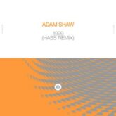 Adam Shaw - 1999 (Hass Extended Remix)