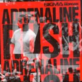 Sigma & MORGAN - Adrenaline Rush (Extended Mix)