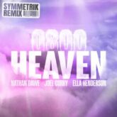 Nathan Dawe, Joel Corry & Ella Henderson - 0800 HEAVEN (Symmetrik Extended Remix)