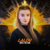Lalou - Until The Sun