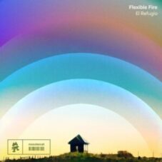 Flexible Fire - El Refugio