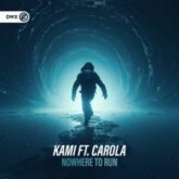 Kami Ft. Carola - Nowhere To Run