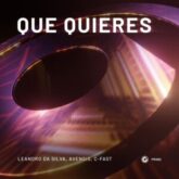 Leandro Da Silva, Avensis, C-Fast - Que Quieres (Extended Mix)