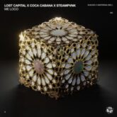 LOST CAPITAL x Coca Cabana x Steampvnk - Me Loco