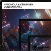 Nanoviola & Ken Bauer - Concentrated (Extended Mix)