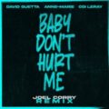 David Guetta feat. Anne-Marie & Coi Leray - Baby Don't Hurt Me (Joel Corry Extended Remix)