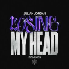 Julian Jordan - Losing My Head (Remixes)