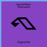 Kyau & Albert - Otherworld (Extended Mix)