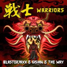 Blasterjaxx x GISHIN x The Way - Warriors (Extended Mix)