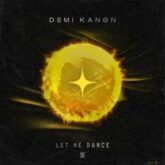 Demi Kanon - Let Me Dance