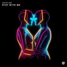 DEADLINE - Stay With Me (Original Mix)