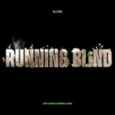 Aluna, Tchami & Kareen Lom - Running Blind