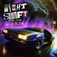 Dirty Audio - Night Shift (feat. Not The Father)