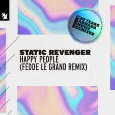 Static Revenger - Happy People (Fedde Le Grand Extended Remix)