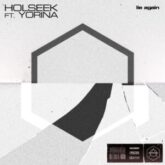 Holseek feat. Yorina - Lie Again (Extended Mix)