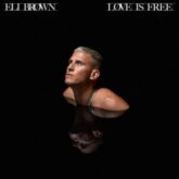 Eli Brown - Love Is Free
