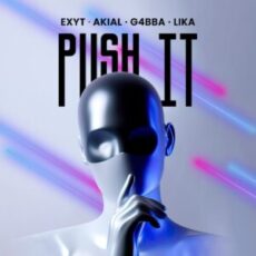 EXYT, AKIAL & G4BBA feat. Lika - Push It (Extended Mix)