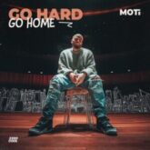 MOTi - Go Hard Go Home