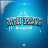 Ellister - Sweet Dreams (Are Made of This) (Extended Mix)