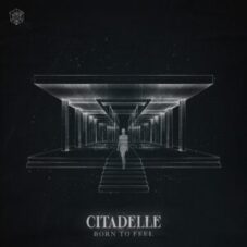 Citadelle - Born To Feel (Extended Mix)