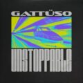 GATTÜSO - Unstoppable (Extended Mix)