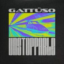 GATTÜSO - Unstoppable (Extended Mix)