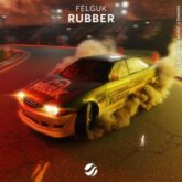 Felguk - Rubber (Extended Mix)