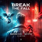 Imperatorz & Ncrypta - Break The Fall