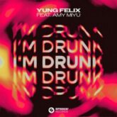 Yung Felix - I'm Drunk (feat. AMY MIYÚ)