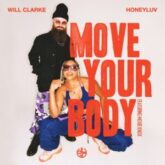 Will Clarke & HoneyLuv - Move Your Body (feat. Moxie Knox)