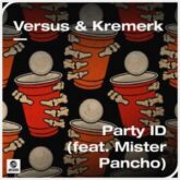 Versus & Kremerk feat. Mister Pancho - Party ID (Extended Mix)
