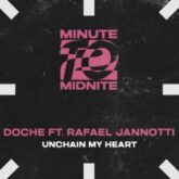 Doche feat. Rafael Jannotti - Unchain My Heart (Extended Mix)